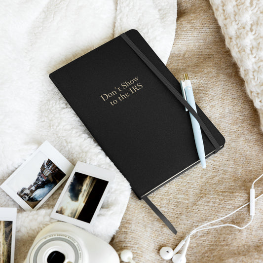 Don’t Show to the IRS Notebook in black UltraHyde hardcover, with bold text and professional style.