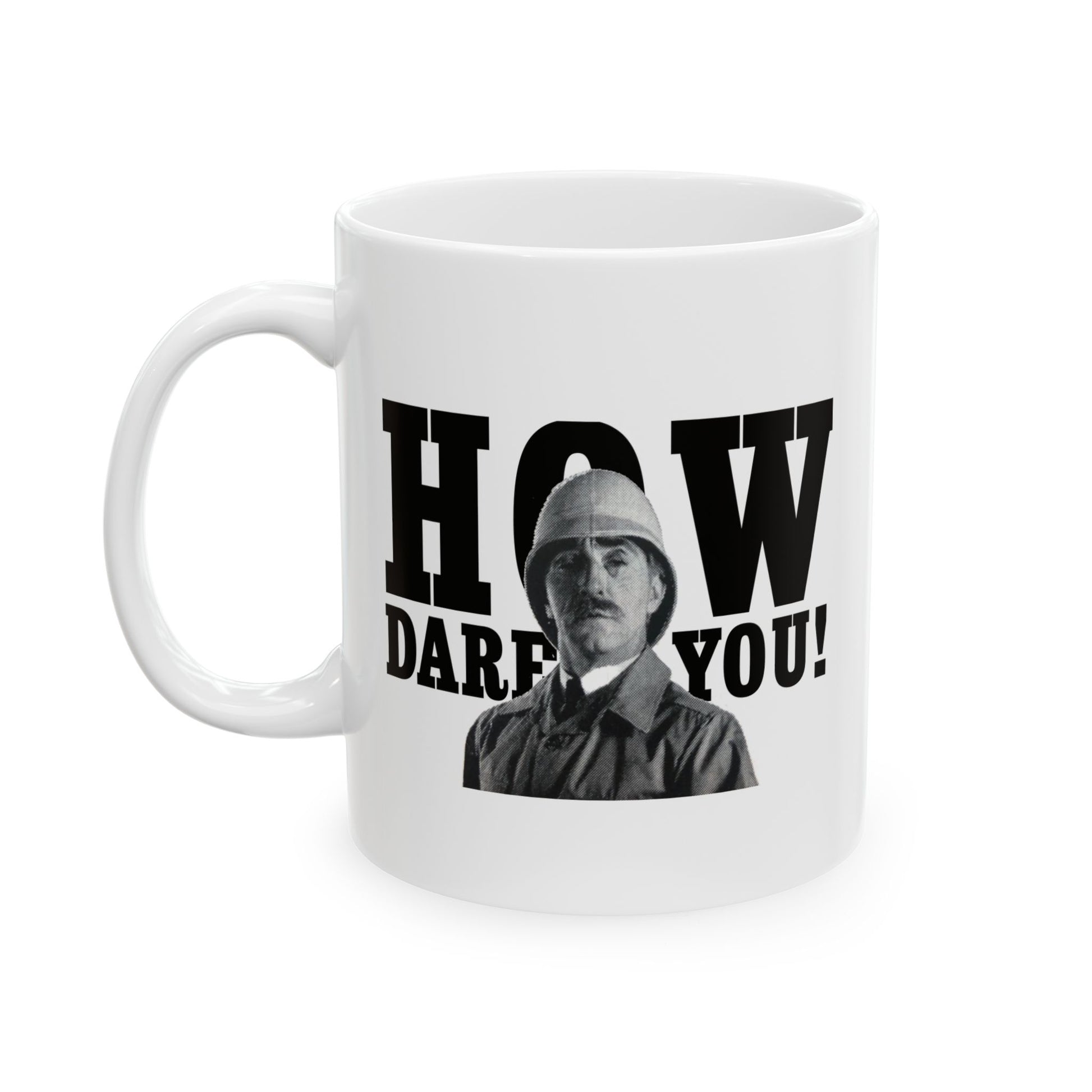 Left side of the 11 oz British Soldier "How Dare You" Mug with clear design and bold lettering.