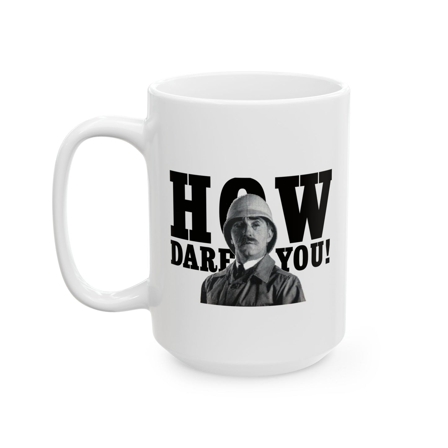 Left side of the 15 oz British Soldier "How Dare You" Mug with a detailed design and bold humor.