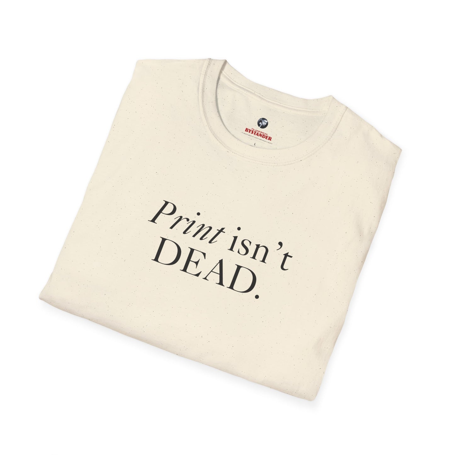 Print Isn't Dead T-Shirt