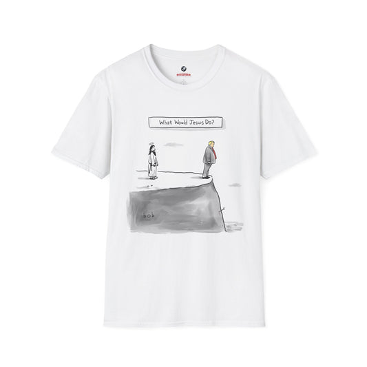 What Would Jesus Do? T-shirt
