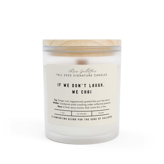 If We Don't Laugh, We Chai Candle