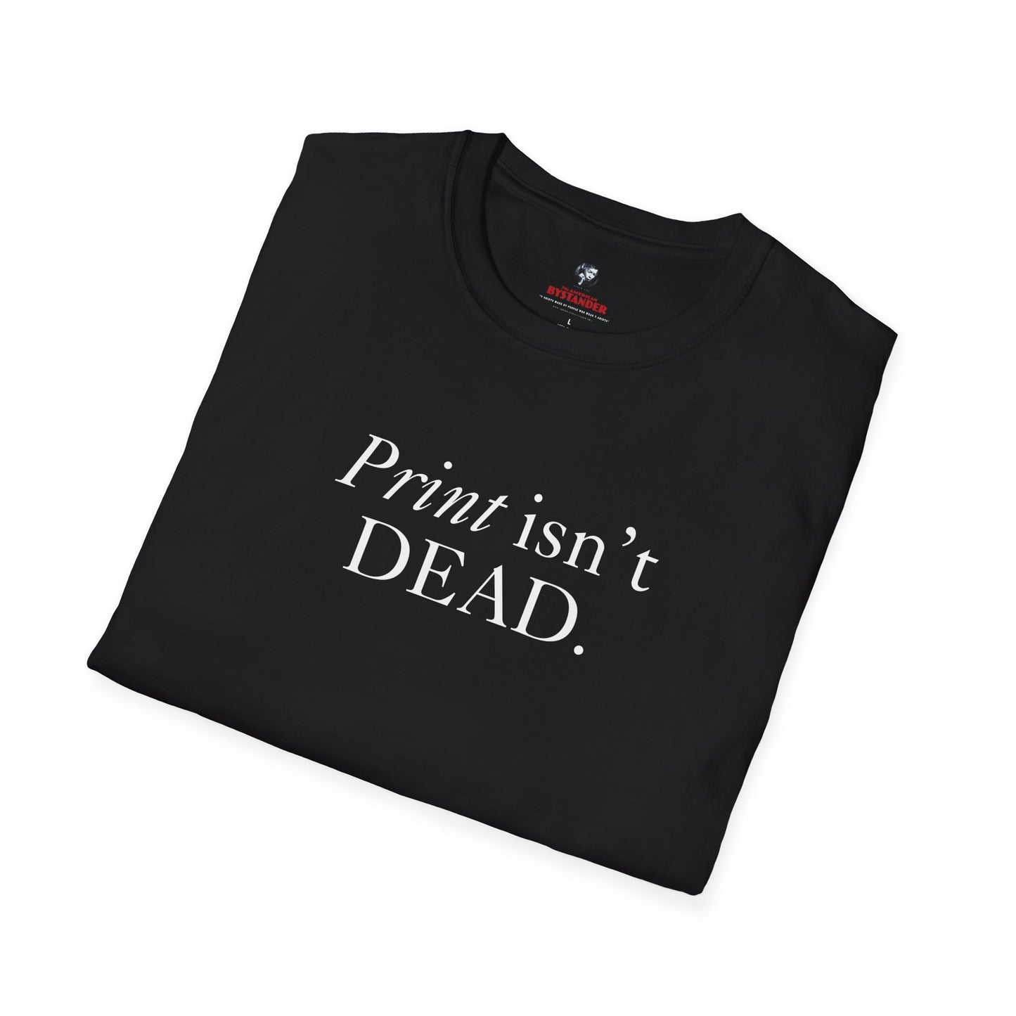 Print Isn't Dead T-Shirt