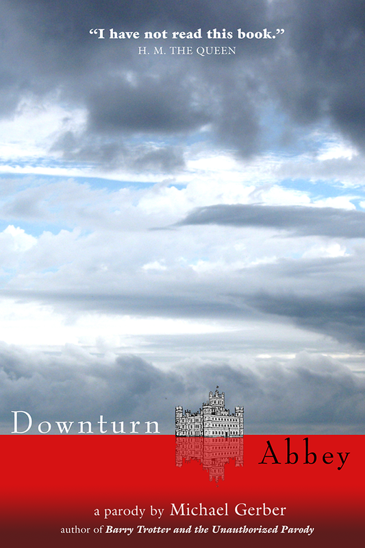 Downturn Abbey by Michael Gerber