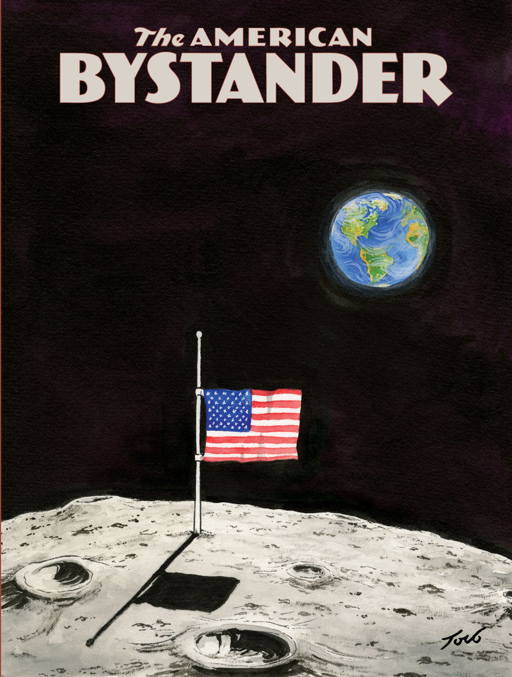 Cover of The American Bystander Issue #31, featuring a watercolor cartoon by Tom Toro. The scene shows the American flag planted on the moon—flying at half-mast—set against a black sky with Earth glowing in the background. A darkly comic tribute rendered in shades of grey, red, white, and blue.