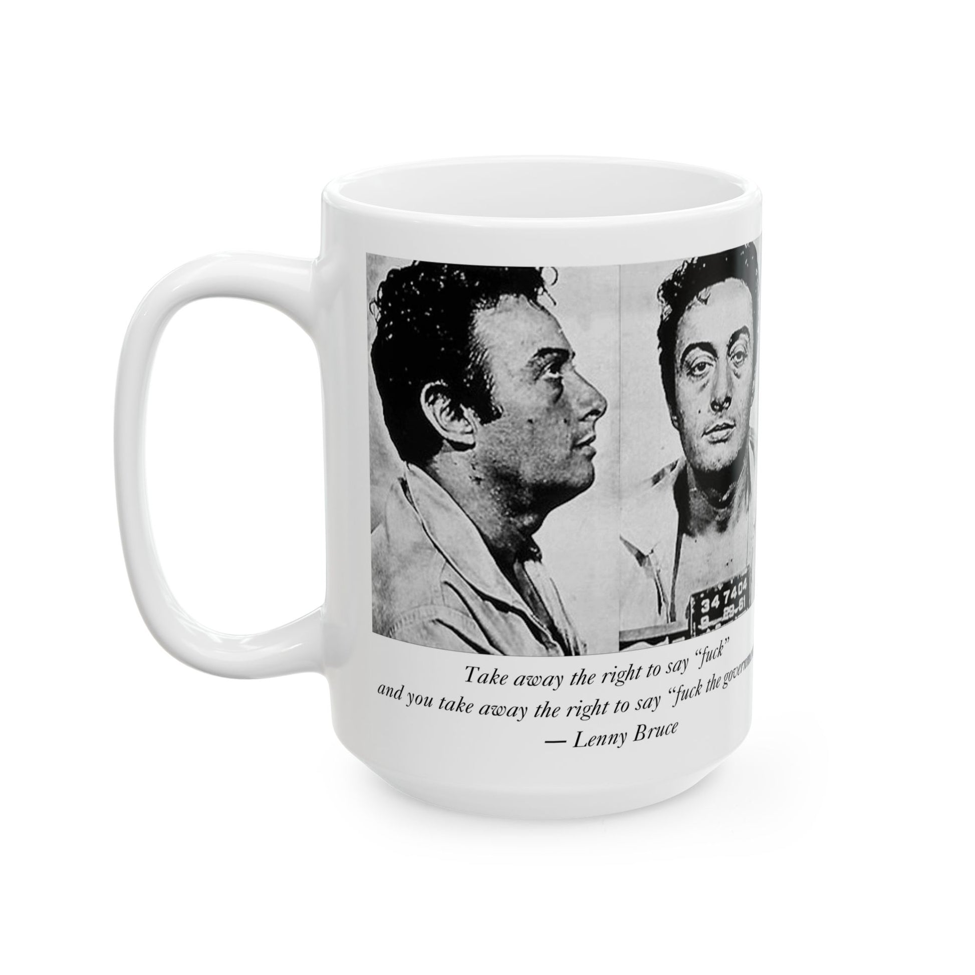 15 oz Lenny Bruce mug showing the left side of the mug with mugshot and free speech quote clearly displayed.