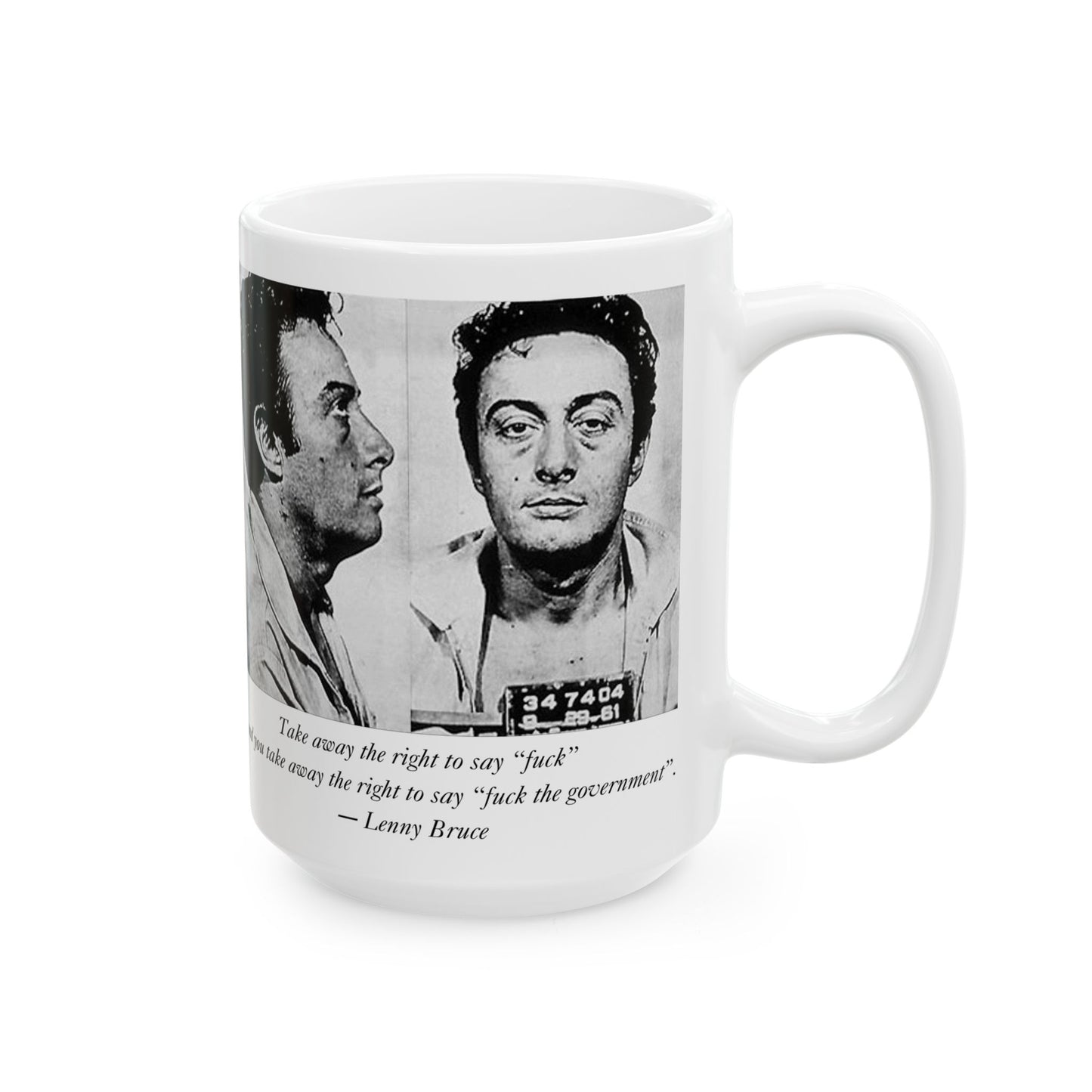 15 oz Lenny Bruce mug showing the right side of the mug with mugshot and free speech quote clearly displayed.