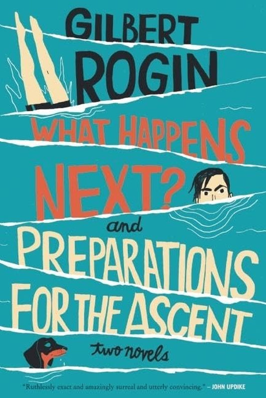 What Happens Next? and Preparations for the Ascent: Two Novels